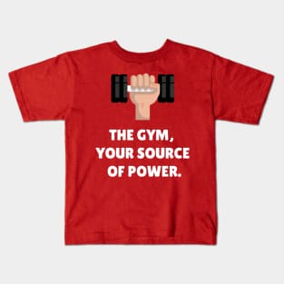 The Gym, Your Source Of Power. Workout Kids T-Shirt